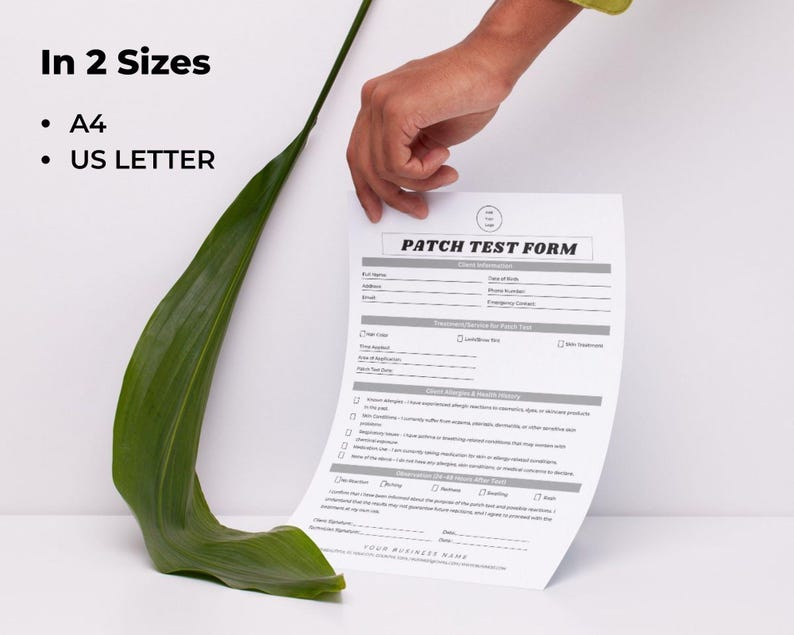 May include: A white "Patch Test Form" with a gray header and text is held by a hand. The form includes sections for client information and a list of questions. The text "In 2 Sizes" is above the bullet points "A4" and "US LETTER". A large green leaf is in the image.