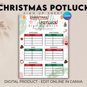 May include: A Christmas Potluck sign-up sheet with sections for various dishes. The sheet features a festive design with Christmas-themed graphics and the text "CHRISTMAS POTLUCK SIGN UP SHEET". It is a digital product, editable online.