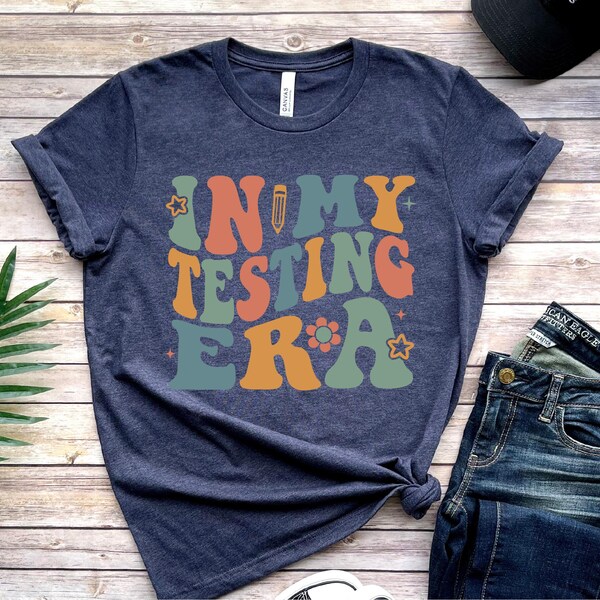 In My Testing Era, In My Testing Era Shirt, Student Testing Shirt, Testing Era Shirt, Student Shirt Era, Cute Shirt Gift For Teacher,