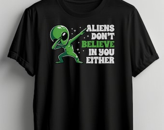 I Don't Believe in Humans Either Alien Shirt - Xfiles Fan Tee