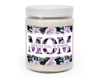 I am Blessed to call you my Mother, Gift for Mom, Mothers Day Gift, Purple Flowers, Scented Candles, 9oz