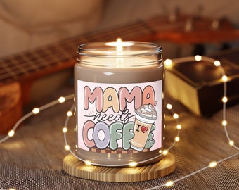 Mama Needs Coffee, Gift for Mom, Mothers Day Gift Scented Candles, 9oz