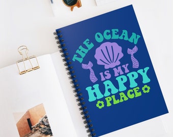 The Ocean is my Happy Place Spiral Notebook - Ruled Line
