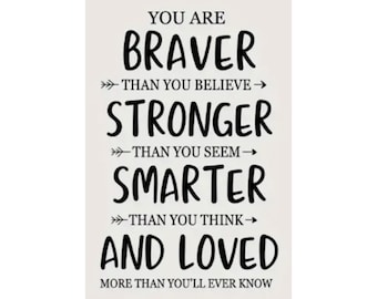 Braver, Stronger, Smarter, and Loved Inspirational Matte Vertical Posters