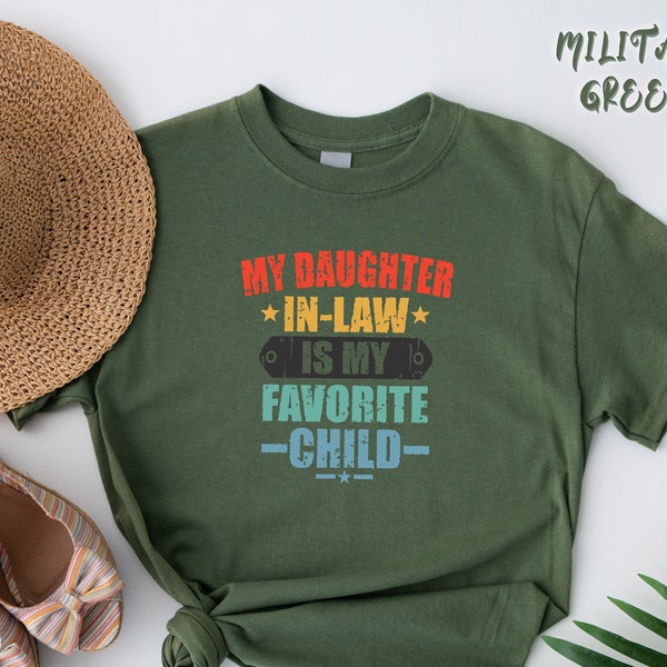 My Daughter in Law is My Favorite Child Sweatshirt, Daughter in Law Shirt, Funny In Laws Tee, Favorite Daughter-in-Law Tee, Gift For in Laws