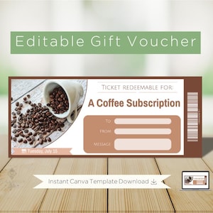 May include: A brown gift voucher with the text "Editable Gift Voucher" and "A Coffee Subscription". The voucher features a coffee cup and beans illustration. Includes fields for "To", "From", and "Message".