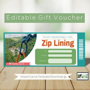 May include: A teal gift voucher with the text "Editable Gift Voucher" at the top. The voucher is for "Zip Lining" and includes fields for "To", "From", and "Message". A small image of the voucher is on a laptop screen.