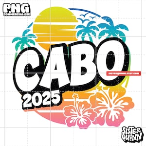 Cabo 2025 - Tropical Vacation Sublimation PNG | Palm Tree, Summer Sublimation PNG, Vacay Mode, Mexico, Cabo San Lucas, Instant Download