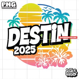 Destin 2025 - Tropischer Urlaub Sublimation PNG | Palme, Sommer Sublimation PNG, Vacay Mode,Orlando, Miami, Palm Beach, Florida