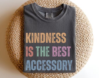 Positive Shirt | Kindness Shirts | Be Kind Shirt | Teacher Shirt | Choose Kindness Tee | Mental Health Gifts | Elementary Teachers