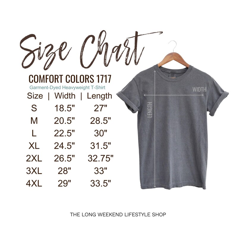 May include: A size chart for a Comfort Colors 1717 garment-dyed heavyweight t-shirt. The chart shows measurements for sizes S through 4XL, with width and length in inches. A gray t-shirt hangs on a wooden hanger, with length and width indicators.