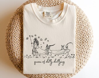 Dilly Dallying Shirt | Funny Comfort Colors® Shirt | Funny Gift for Wife | Funny Queen Tee | Sarcastic Tees | Funny Christmas Gift for Women