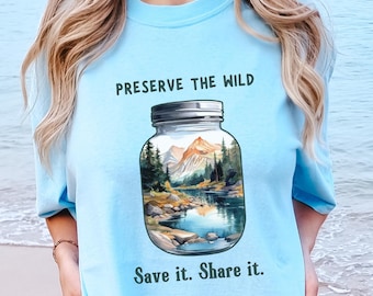 Preserve the Wild TShirt Protect Our National Park Shirt Hands Off National Park Resist Respect the Locals Earth Day Shirt Protect Our Parks