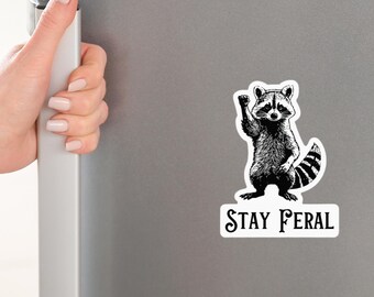 Stay Feral Magnet Fridge Magnet Funny Car Magnet Bumper Magnet Resist Car Magnet Political Car Magnet Stocking Stuffer Cubicle Decor