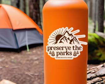 Protect Our Parks Sticker National Park Sticker Nature Sticker Outdoor Sticker Adventure Decal Wildlife Conservation Save The Planet