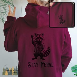 Stay Feral Hoodie Raccoon Sweatshirt Funny Racoon Hoodie Trash Panda Hoodie Feminist Protest Hoodie Unisex Graphic Hoodie Animal Lover Gift Maroon