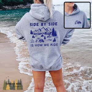 Side by Side is How We Ride Unisex Hooded Sweatshirt Side by Side ATV Outdoorsy Hiking Adventure Mud Dirty Off Road 4 Wheeler Quad Sport Grey