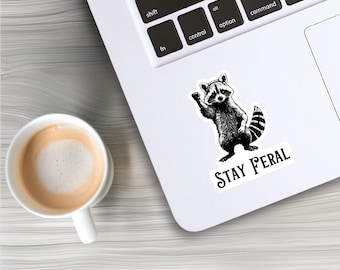 Stay Feral Sticker Raccoon Sticker PC Case Sticker Die Cut Vinyl Decal Laptop & Water Bottle Sticker Feral Trash Panda Sarcastic Stickers