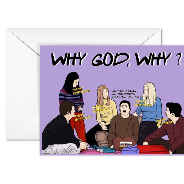 A6 Birthday Card, Funny card, "Why God, Why ?