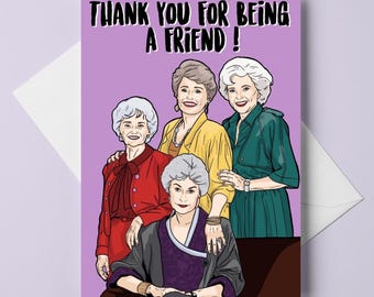 birthday / friendship card - the golden girls - "thank you for being a friend" - A6 greeting card - customizable