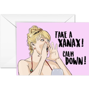 Ramona Singer "Take a Xanax, Calm Down !"  Real Housewives of New York, A6 Greeting Card,