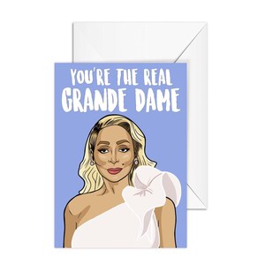 Karen Huger "You're The Real Grande Dame" Real Housewives of Potomac, A6 Greeting Card