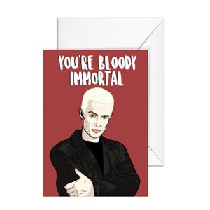 A6 Birthday Card "You're Bloody Immortal"- Pop Culture Card, Funny Card for Best Friend, Girlfriend, Boyfriend