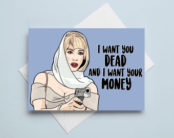 greeting card - debbie jellinsky i want you dead and i want your money" - the addams family - A6 funny birthday card