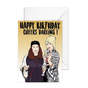 Eddie & Patsy "Cheers Darling" A6 Birthday Card  - Pop Culture Card, Funny Card for Best Friend, Girlfriend, Boyfriend