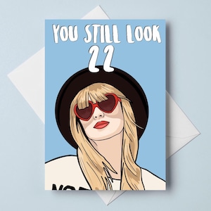 A6 Birthday Card &quot;You Still Look 22&quot;, Funny Pop Culture Card for Best Friend, Boyfriend, Girlfriend, Mother - Personalized Card
