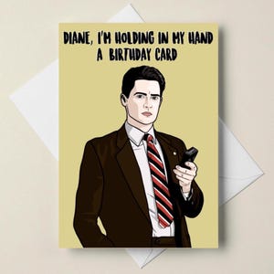 Birthday Card "Diane, I"m Holding In My Hand A Birthday Card" - A6 Folded Card - Blank Inside - Customizable Upon Request