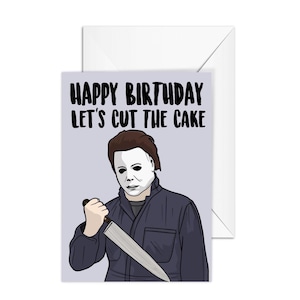 A6 Birthday Card "Happy Birthday, Let's Cut The Cake" , Horror Card, Scary Movies, Slasher, Movie Birthday Cards