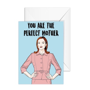 Tarjeta de felicitación tamaño A6 "Eres la madre perfecta" de Bree Van De Kamp, Día de la Madre