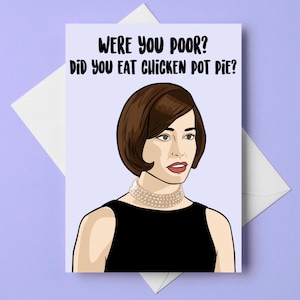 the house of yes - parker posey as jackie-o - "were you poor? did you eat chicken pot pie?" - A6 greeting card