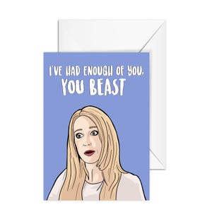 Kim Richards "I've Had Enough Of You, YOU BEAST " Real Housewives of Beverly Hills, A6 Greeting Card, RHOBH