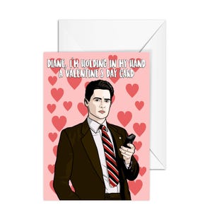 A6 Greeting Card "Diane, I"m Holding In My Hand A Valentine's Day Card"  - Funny Pop Culture Card for, Girlfriend, Boyfriend, Wife, Husband