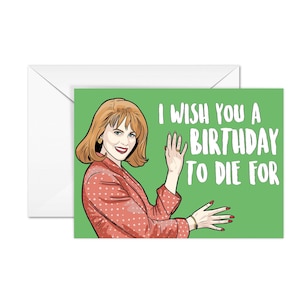 Nicole Kidman, To Die For Birthday Card, A6 Greeting Card, Homemade Print