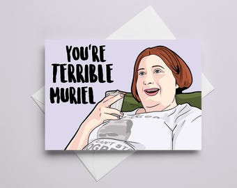 muriel's wedding - "you're terrible muriel" - A6 greeting card - customizable