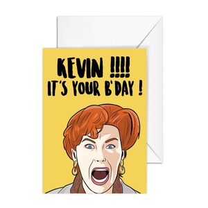 Home Alone "KEVIN !!!! It's Your B'Day" Birthday Card, A6 Greeting Card, Handame Print, Name to personalize