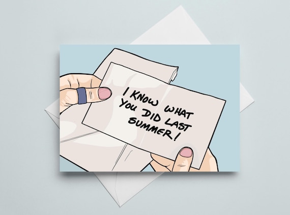 I Know What You Did Last Summer - A6 Greeting / Birthday Card
