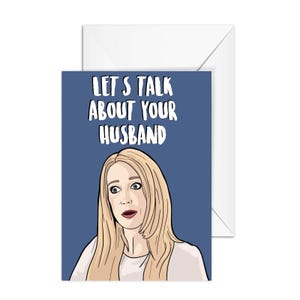 Kim Richards "Let's Talk About The Husband" Real Housewives of Beverly Hills, A6 Greeting Card, RHOBH
