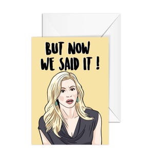 Camille Grammer, Real Housewives of Beverly Hills, Camille Grammer "But Now We Said It !"  A6 Greeting Card