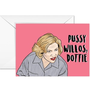 Serial Mom A6 Greeting Card, Beverly Sutphin "Pussy Willows, Dottie"