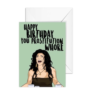 Teresa Giudice A6 Birthday Card, "Prostitution Whore'" Real Housewives of New Jersey, RHONJ
