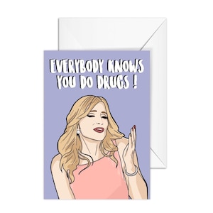 Sonja Morgan, "Everybody Knows You Do Drugs" Real Housewives of New York, A6 Greeting Card, RHONY