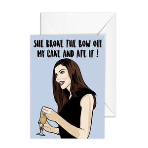 Heather Dubrow "She Broke The Bow Off My Cake And Ate It !" Real Housewives of Orange County, A6 Greeting Card