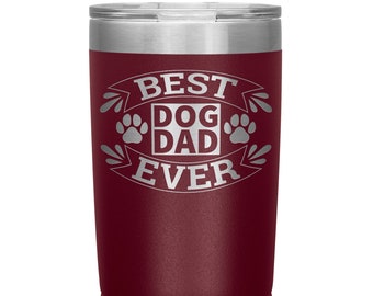 Best Dog Dad Ever Tumbler -Fur Dad Tumbler-Cat Dad Gifts-Dog Dad -Dog Lover Gifts-Pet Rescuer-Animal Lover-Dog Dad Tumbler-Cat Mom Tumbler