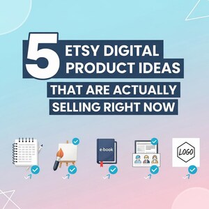 May include: An image with the text "5 ETSY DIGITAL PRODUCT IDEAS THAT ARE ACTUALLY SELLING RIGHT NOW." The image features a notebook, paintbrush, e-book, computer screen, and logo icon, each with a checkmark.