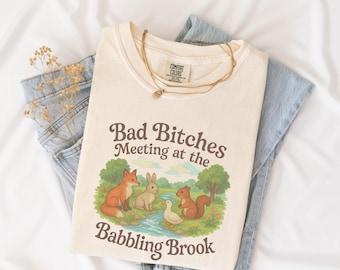 Bad Bitches Meet at the Babbling Brook Crop Top, Comfort Colors Boxy Tee, Funny Feminist Shirt, Cute Woodland Animal Meme Cropped Tshirt