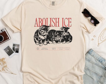 Maglietta con il gatto Abolish ICE, maglietta di protesta politica contro l'ICE, maglietta con la copertina dell'album Comfort Colors, regalo anti Trump per gli attivisti dell'immigrazione.